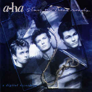 A-Ha "Stay On These Roads"
